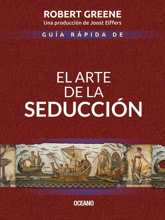 Guía rápida de El arte de la seducción (Biblioteca Robert Greene) (Spanish Edition)